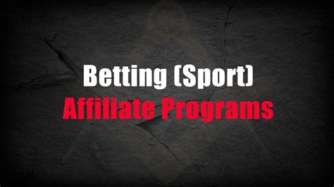 betting affiliate programs|Betting Affiliate Programs (2024) .